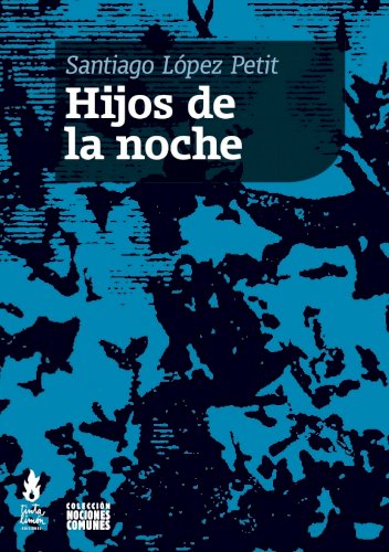 Hijos de la noche, livro de Santiago López Petit